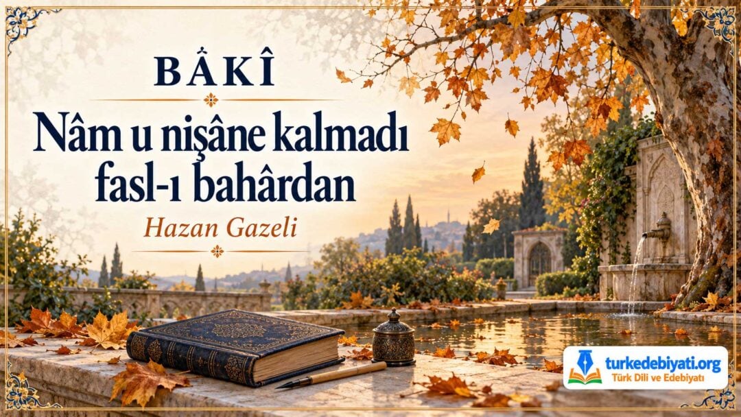 Bâkî’nin hazan gazeli