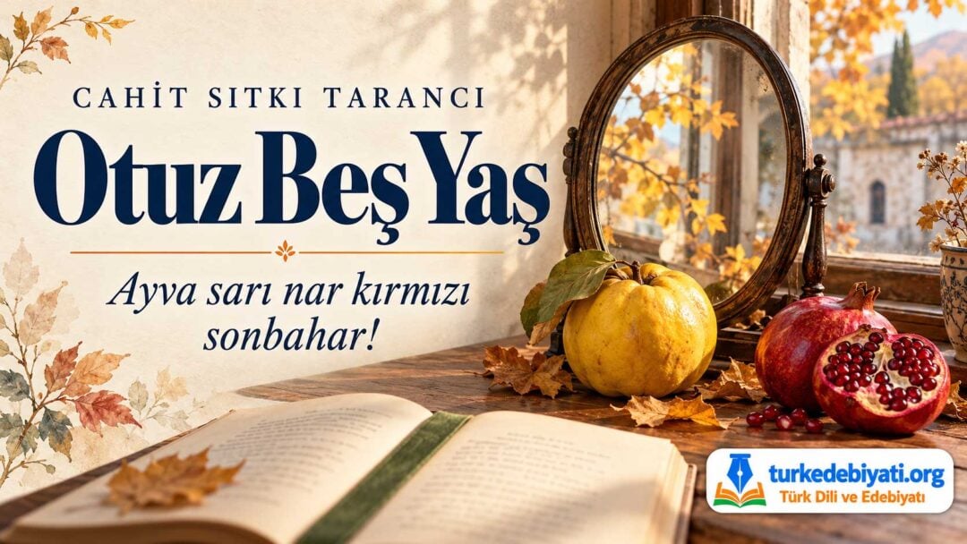 Cahit Sıtkı Tarancı — “Otuz Beş Yaş”