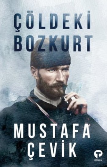 Çöldeki Bozkurt – Mustafa Çevik Kitap Hakkında