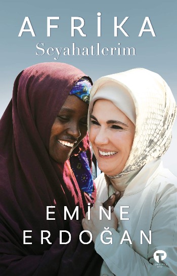 Afrika Seyahatlerim – Emine Erdoğan Kitap Hakkında