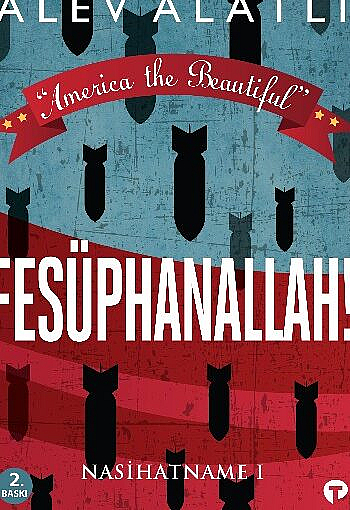 America the Beautiful: Fesüphanallah! Nasihatname 1 Kitap Hakkında