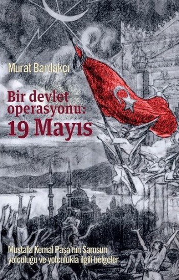 Bir Devlet Operasyonu: 19 Mayıs Kitap Hakkında