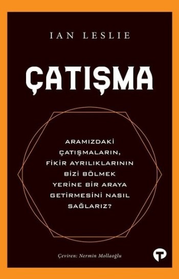 Çatışma – Ian Leslie Kitap Hakkında
