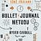 Bullet Journal Metodu – Ryder Carroll Kitap Hakkında