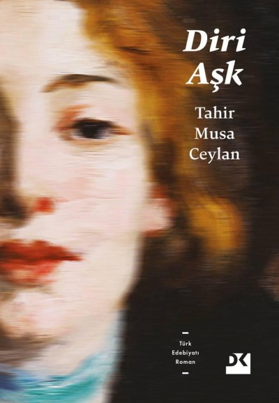 Diri Aşk Kitap Özeti - Tahir Musa Ceylan