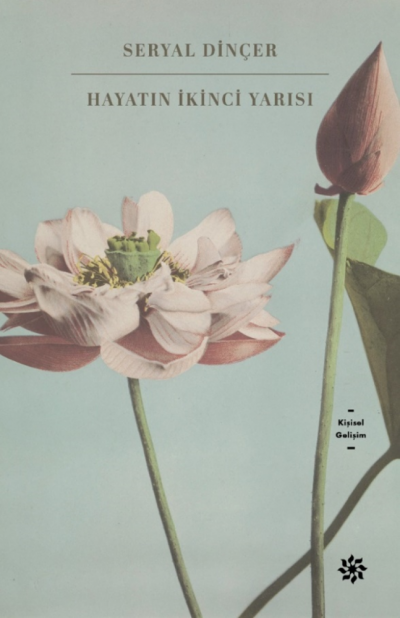 Hayatın İkinci Yarısı Kitap Özeti - Seryal Dinçer
