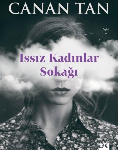 Issız Kadınlar Sokağı Kitap Özeti - Canan Tan