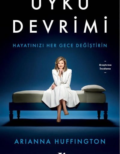 Uyku Devrimi Kitap Özeti - Arianna Huffington