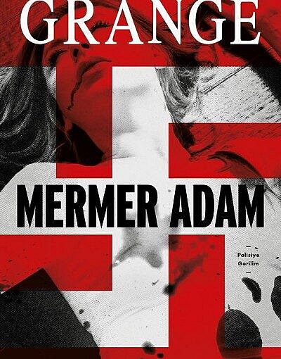 Jean-Christophe Grangé’ın Mermer Adam kitabının özeti ve kitabın vermek istediği mesaj