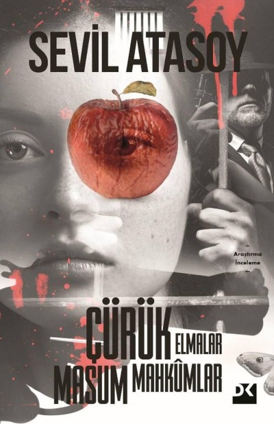 Çürük Elmalar Masum Mahkûmlar Kitap Özeti - Sevil Atasoy